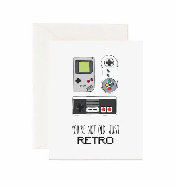 You're Not Old Just Retro - Greeting Card
