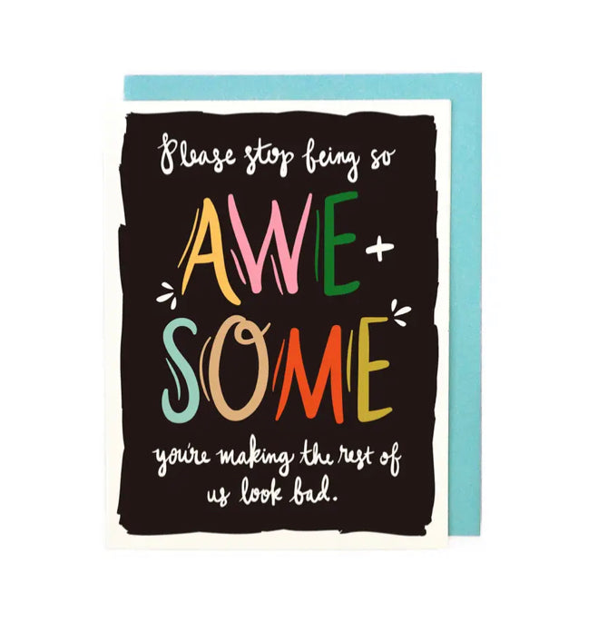 Stop Being Awesome Card