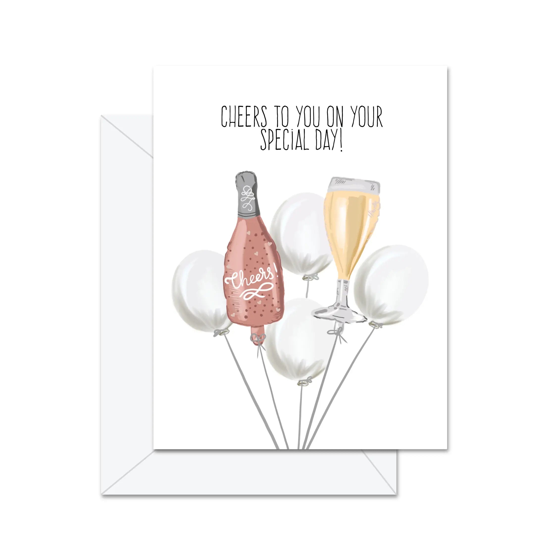 Cheers To You On Your Special Day! - Greeting Card